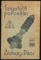 Szigetelő porcellán. Felelős kiadó: Mattyasovszky Zsolnay Tibor. Pécs, 1939, Zsolnay, (Pécsi Irodalmi és Könyvnyomdai Rt.-ny.) Fekete-fehér fotókkal, ábrákkal illusztrált. Kiadói papírkötés, foltos, javított borítóval.