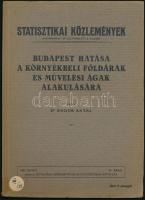 Bodor Antal: Budapest hatása a környékbeli földárak és művelési ágak alakulásra. Statisztikai Közlemények 64. kötet 4. szám. Bp.,(1934), Székesfőváros Statisztikai Hivatala. Nagyméretű kihajtható térképpel. Kiadói papírkötés, volt könyvtári példány.