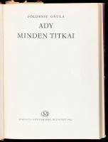 Földessy Gyula: Ady minden titkai. Bp., 1962., Magvető. Kiadói félvászon-kötés, kiadói szakadt papír...