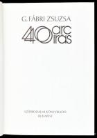 G. Fábri Zsuzsa: 40 arc, 40 írás. Bp., 1984, Szépirodalmi Könyvkiadó. Gazdag fekete-fehér képanyagga...
