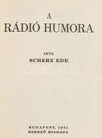 Scherz Ede: A rádió humora. Bp.,1931, Szerző. KOrabeli félvászon kötésben