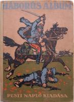 Háborús album. A világháboru történelme képekben. Szerkesztette: Tábori Kornél, Pesti Napló kiadása, szinte csak képek (kötés több helyen elvált, két lap sérült)