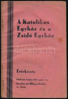 1932 A Katolikus Egyház és a Zsidó Egyház. Értekezés. Fölolvasta Aradon 1932. jún. 4-én beczkóvári Mikoss Aladár ny. őrnagy. Arad, (1932), Lovrov-ny., 24 p. Kiadói papírkötés, kissé gyűrött, foltos borítóval.