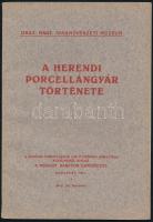 Layer Károly. A Herendi Porcellángyár története. Bp., 1921, Múzeumbarátok Egyesülete. Kiadói papírkötés, jó állapotban.