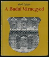 Gerő László: A Budai Várnegyed. Bp., 1979, Corvina. Kiadói kartonált papírkötés.