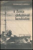 Csonkaréti Károly: A Zenta cirkálóval kezdődött. Bánfalvy Ákos rajzaival. Bp,1986, Móra. Kiadói illu...