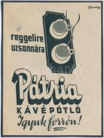 cca 1930-1940 Macskássy János (1910-1993): Reggelire, uzsonnára, Pátria kávépótló. Igyuk forrón!, reklám nyomtatvány, papír kartonra kasírozva, 15x11 cm