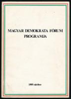 A Magyar Demokrata Fórum programja. 1989. október. Szerk.: Kulin Ferenc. Bp.,1989, Font Kft. (Zeneműnyomda), 163+1 p. Kiadói papírkötés, a borító kissé kopott, foltos.