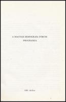 A Magyar Demokrata Fórum programja. 1989. október. Szerk.: Kulin Ferenc. Bp.,1989, Font Kft. (Zenemű...