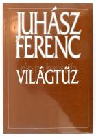 Juhász Ferenc: Világtűz. DEDIKÁLT! Bp., 1994., Dunakanyar 2000. Kiadói papírkötés.