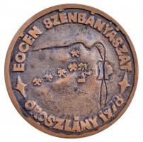 1978. "Eocén Szénbányászat - Oroszlány 1978 / OMBKE szakmai napok" kétoldalas Br plakett (76mm) T:2 patina, kis ph