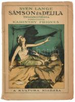 Sven Lange: Sámson és Delila. Tragikomédia. fird: Karinthy Frigyes Bp., 1920. Kultura. Kiadói papírborítóval. Sérült Szántó Lajos borító tervével