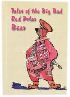 Ch. J. Blase: Tales of the Big Bad Red Polar Bear. (Already extinct.) (Anticommunist jokes from Hungary.) Fazekas Attila illusztrációival. Bp.-Békéscsaba,2015, Cellmed Invest Bt.-HMBBSI. Angol nyelven. Kiadói kartonált papírkötésben. Számozott (500//304.) példány.