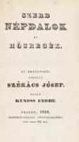 Szerb népdalok és hősregék. Az eredetiből fordította Székács József. Bp., 1836, Trattner. Kartonált kötés, gerinc szakadt, kopottas állapotban.