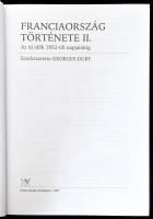 Franciaország története. II. köt. Az új idők 1852-től napjainkig. Szerk.: Georges Duby. Bp., 2007., ...