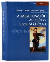 Kálmán Zsófia - Könczei György: A Taigetosztól az esélyegyenlőségig. Bp., 2002., Osiris. Kiadói kartonált papírkötés.