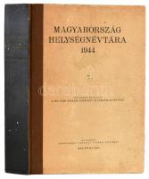 1944 Magyarország helységnévtára 1944. Szerk.: M. Kir. Központi Statisztikai Hivatal. Bp., [1944], Hornyánszky Viktor Rt.,XII+680 p. Átkötött félvászon-kötésben, kopott borítóval, kissé foltos gerinccel.