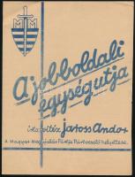 cca 1940 A jobboldali egység útja .írta vitéz Jaross Andor 4p.