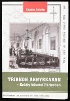 Koszta István: Trianon árnyékában. Erdély követei Párizsban. DEDIKÁLT! Csíkszereda, 2019., Szerzői. Kiadói papírkötés.