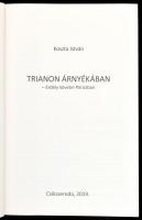 Koszta István: Trianon árnyékában. Erdély követei Párizsban. DEDIKÁLT! Csíkszereda, 2019., Szerzői. ...