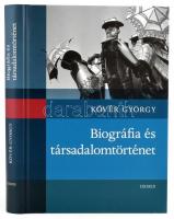 Kövér György: Biográfia és társadalomtörténet. Bp., 2014, Osiris, 436 p. Kiadói kartonált papírkötés, jó állapotban.