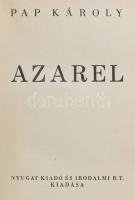 Pap Károly: Azarel. Első kiadás. Azarel. Bp. (1938) Nyugat. 231 l. Kiadói egészvászon-kötésben