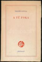 Illyés Gyula: A tű foka, Bp., 1944. Nyugat Kiadói papírkötésben, szép állapotban