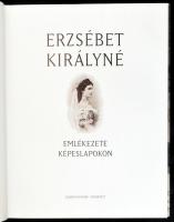 Farkas Zsuzsanna-Kaján Marianna-Kovács Éva Marianna: Erzsébet királyné emlékezete képeslapokon. Bp.,...