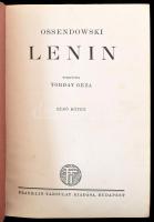 [Ossendowski, Ferdynand Antoni (1876-1945)]: Ossendowski: Lenin I-II. Fordította Torday Géza. Bp., é...