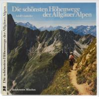 Lindorfer, Adolf: Die Schönsten Höhenwege der Allgäuer Alpen. München, 1980. Bruckmann. Kiadói vászonkötésben papír védőborítóval