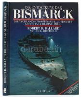 Ballard. Robert D.: Die Entdeckung der Bismarck - Deutschlands Grösstes Schlachtschiff gibt sein geheimnis Preis. 1991. Ullstein. Kiadói kartonált papírkötésben