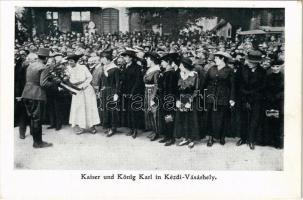 Kézdivásárhely, Targu Secuiesc; IV. Károly császár és király látogatása / Kaiser und König Karl / visit of Charles I of Austria