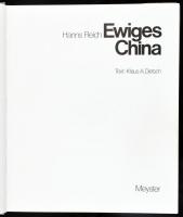 Hanns Reich: Ewiges China. Klaus A: Dietsch. Wien-München, 1980., Meyster. Gazdag képanyaggal illusz...