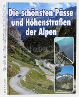 Die schönsten Pässe und Höhenstraßen der Alpen. [Eggolsheim], én., Dörfler. Német nyelven. Gazdag képanyaggal illusztrált. Kiadói kartonált papírkötésben.