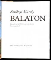 Szelényi Károly: Balaton. Bp., 1986, Terra-Kossuth Nyomda. Keresztury Dezső bevezetőjével. 131 színe...