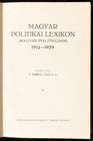 Magyar politikai lexikon. (Magyar politikusok.) 1914-1929. Szerk. T. Boros László.  (Magyar politikusok.) 1914-1929. Szerk. T. Boros László. Bp. (1929). Europa Irodalmi és Nyomdai Rt. 511 l. Javított egészvászon-kötésben.