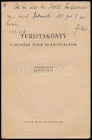 Turistakönyv. A legszebb túrák és kirándulások. Összeáll.: László Gyula. Bp.,én., Athenaeum. A borít...