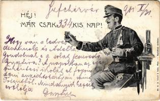 1901 Héj! Már csak 334 kis nap! / Austro-Hungarian K.u.K. military art postcard, soldier drinking and smoking. H. Schall & Sohn Wien Nr. 16. (EM)