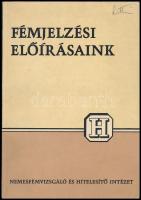 Fémjelzési előírásaink. Bp., 1979, Nemesfémvizsgáló és Hitelesítő Intézet. Kiadói papírkötés, jó állapotban.