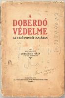 Lukachich Géza: A Doberdó védelme az első isonzói csatában. Bp., 1918. Athenaeum. Kiadói, sérült, megviselt papírkötés.