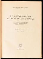 2 db militária témájú könyv: A 2. magyar hadsereg megsemmisülése a Donnál. Összeáll. és a bevezető t...