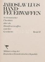 Lugs Jaroslaw: Handfeuerwaffen. 2 kötetben. szöveg és kép kötet. Systematischer Überblick über die H...