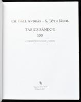 Ch. Gáll András, S. Tóth János: Tarics Sándor 100. A legidősebb élő olimpiai bajnok. Bp., 2013, Ulpi...