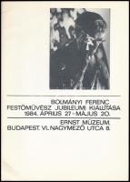Bolmányi Ferenc festőművész jubileumi kiállítása. Ernst Múzeum, 1984. április 27 - május 20. Bp., 19...