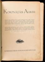 Koronázási album. Ábrányi Emil, Ambrus Zoltán, Gróf Andrássy Gyula, Gróf Apponyi Albert, Beöthy Zsol...