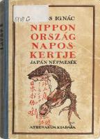 Kúnos Ignác: Nippon-ország naposkertje. Japán népmesék. Tokyama Koichi elmondása után írta - - után. Bp.,[1923],Athenaeum, 4+244 p. A borító Fáy Dezső munkája. Az oldalszámozáson belül egészoldalas rajzokkal. Kiadói illusztrált félvászon-kötés, kopott, foltos borítóval, javított, kissé sérült gerinccel, intézményi bélyegzőkkel, a borítón címkével.