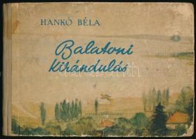 Hankó Béla: Balatoni kirándulás. Garlitzer Imre rajzaival. A borítót Radnai József rajzolta. Bp., 1956, Ifjúsági Könyvkiadó. Szövegközti illusztrációkkal, fekete-fehér fotókkal. Kiadói haránt alakú illusztrált félvászon-kötés, kopott, foltos borítóval, laza kötéssel.