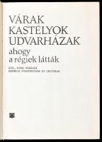 B. Nagy Margit: Várak, kastélyok, udvarházak, ahogy a régiek látták. XVII-XVIII. századi erdélyi öss...