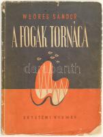 Weöres Sándor: A fogak tornáca. Első kiadás! Bp., 1947, Egyetemi Nyomda, 80 p. Kiadói illusztrált papírkötés, kissé kopott, sérült