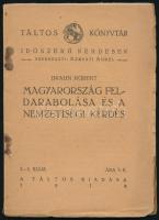 Braun Róbert: Magyarország feldarabolása és a nemzetiségi kérdés. Bp., 1919, Táltos. Kiadói papírkötés, kopottas állapotban.